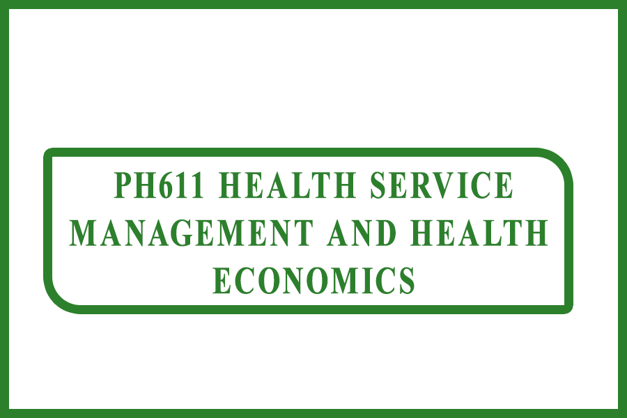 PH611 Health Service management and health economics